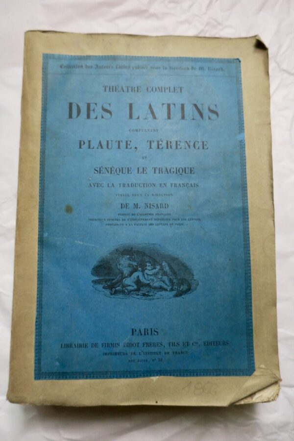 Théâtre complet des Latins comprenant Plaute, Térence, et Sénèque le tragique