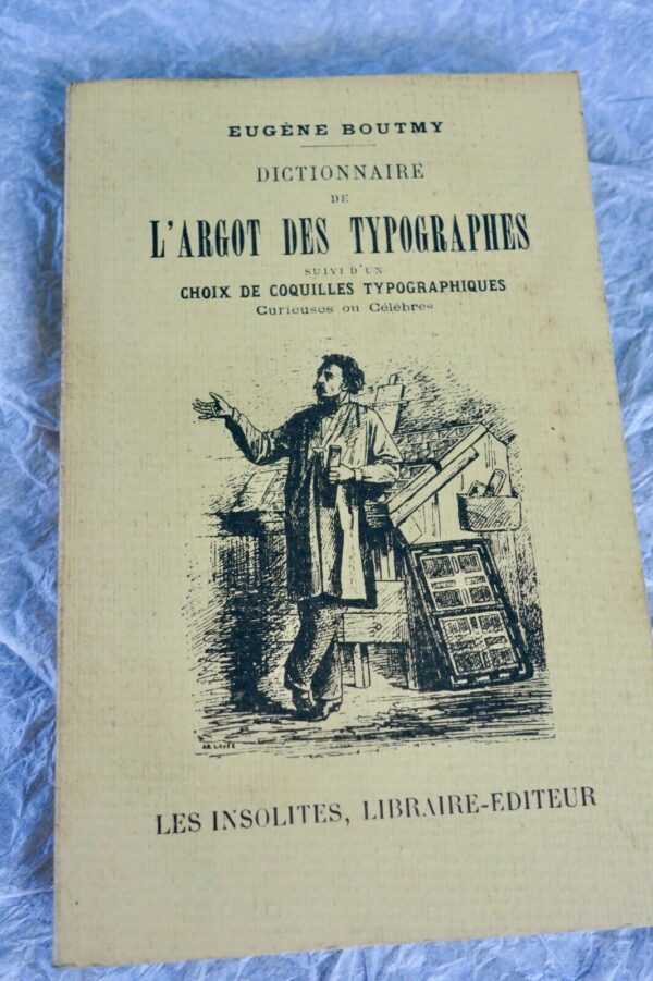 Typographe  Dictionnaire de l'argot des typographes suivi d'un choix ...